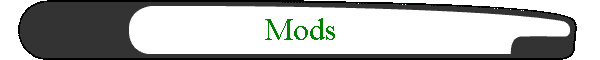 Mods